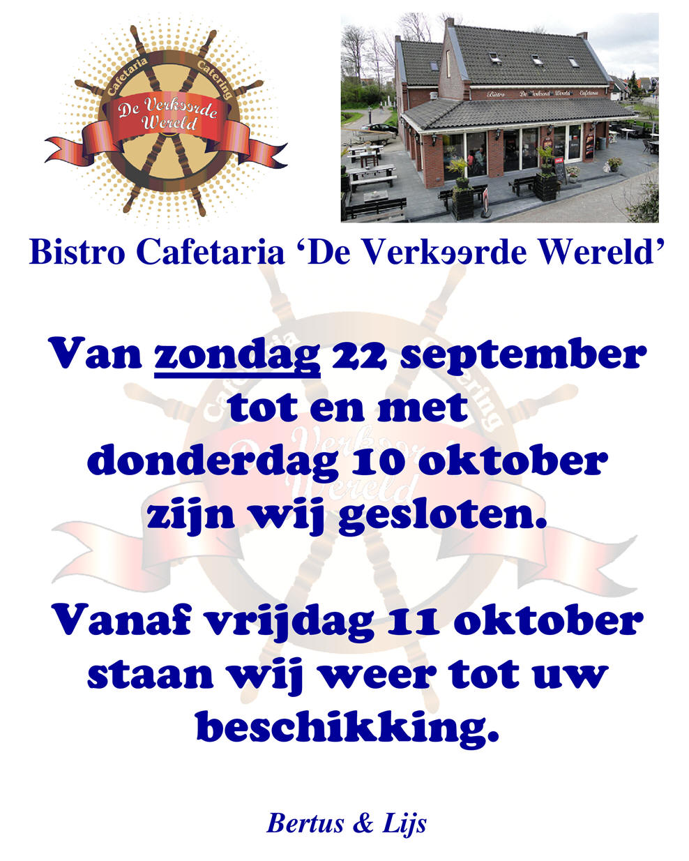 	'De Verkeerde Wereld' is van 22 september tot en met 10 oktober gesloten